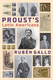 Proust s Latin Americans