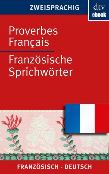 Proverbes Français Französische Sprichwörter - Deutscher Taschenbuch Verlag