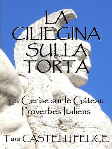 Proverbes Italiens - Tara Castelli Felice