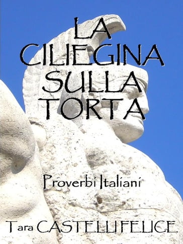 Proverbi Italiani - Tara Castelli Felice