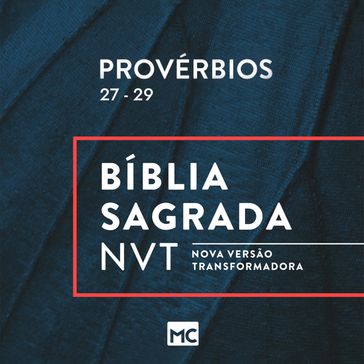 Provérbios 27 - 29 - EDITORA MUNDO CRISTÃO