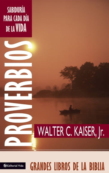 Proverbios - Jr. Walter C. Kaiser