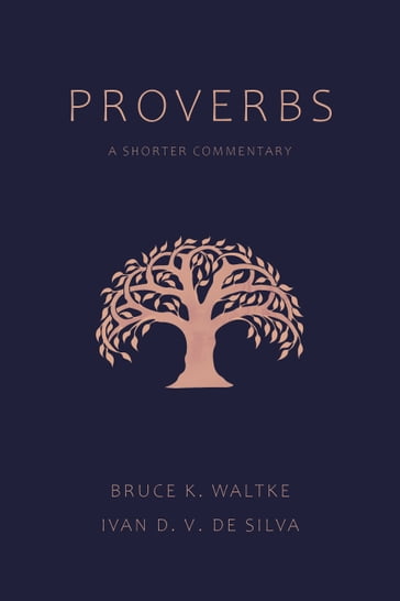 Proverbs - Bruce K. Waltke - Ivan D. V. De Silva