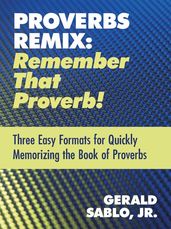 Proverbs Remix: Remember That Proverb!