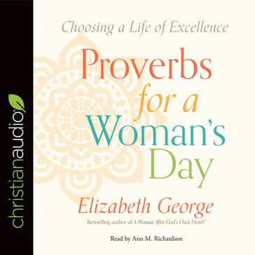 Proverbs for a Woman's Day - Ann Richardson - Elizabeth George
