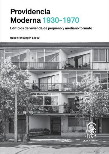 Providencia moderna 1930 - 1970 - Hugo Mondragón