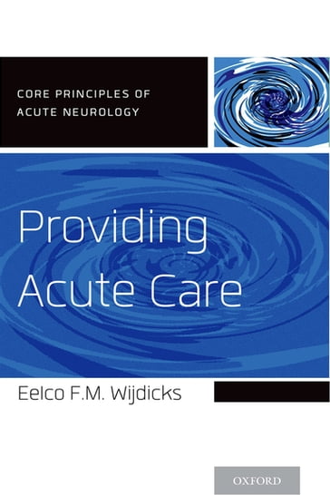 Providing Acute Care - Eelco F.M. Wijdicks