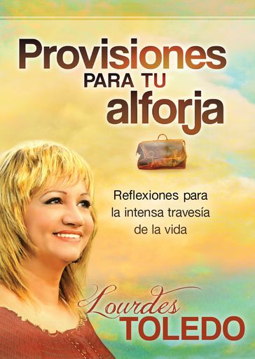 Provisiones Para Tu Arforja - Lourdes Toledo