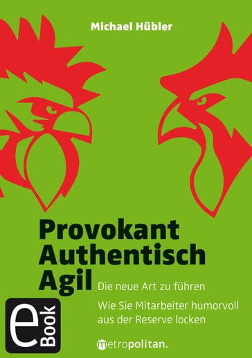 Provokant - Authentisch - Agil - Michael Hubler