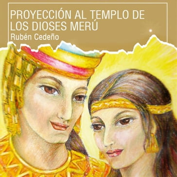 Proyección al Templo de los Dioses Merú - Audiolibro - Rubén Cedeño