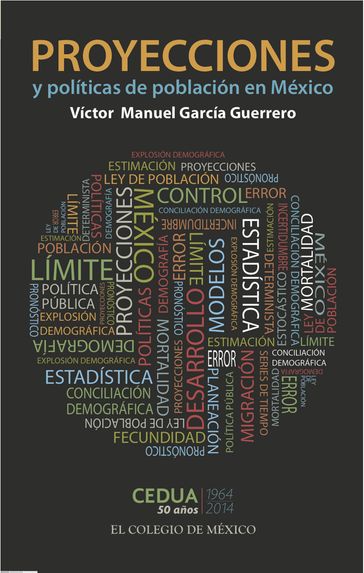 Proyecciones y políticas de población en México - Victor Manuel García Guerrero