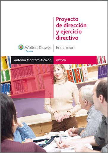 Proyecto de dirección y ejercicio directivo (2.ª Ed.) - Antonio Montero Alcaide