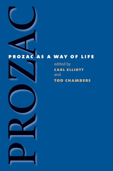 Prozac as a Way of Life - Carl Elliott