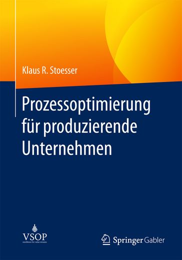 Prozessoptimierung fur produzierende Unternehmen - Klaus R. Stoesser