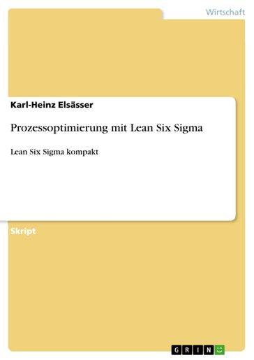 Prozessoptimierung mit Lean Six Sigma - Karl-Heinz Elsasser
