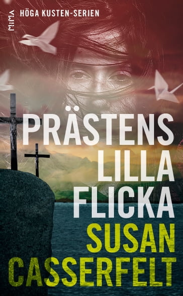 Prästens lilla flicka (Höga kusten-serien #1) - Sanna Sporrong - Susan Casserfelt