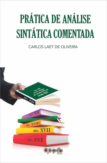 Prática de análise sintática comentada - Carlos Laet de Oliveira