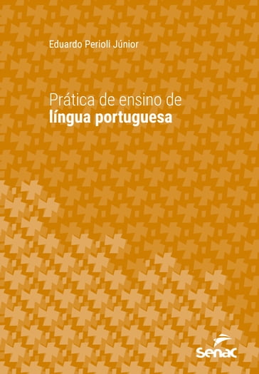 Prática de ensino de língua portuguesa - Eduardo Perioli Júnior