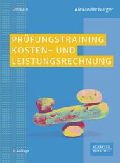 Prufungstraining Kosten- und Leistungsrechnung