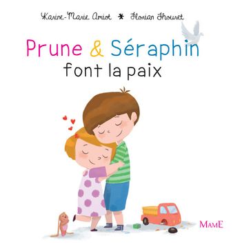 Prune et Séraphin font la paix - Florian THOURET - Karine-Marie Amiot