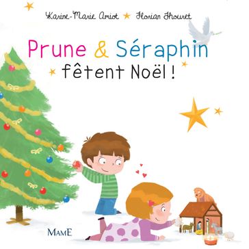 Prune et Séraphin fêtent Noël - Florian THOURET - Karine-Marie Amiot