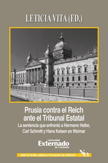 Prusia contra el Reich ante el Tribunal Estatal - Carl Schmitt - Kelsen Hans - Hermann Heller