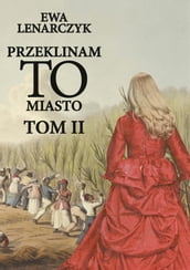 Przeklinam to miasto. Tom II