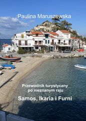 Przewodnik turystyczny ponieznanym raju Samos, Ikaria iFurni
