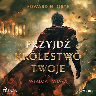 Przyjd królestwo twoje. Tom I - Wadza i wiara - Edward H. Gryf