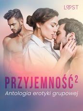 Przyjemnos². Antologia erotyki grupowej