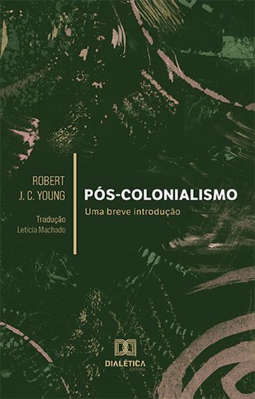 Pós-colonialismo - Robert J. C. Young