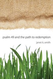 Psalm 49 and the Path to Redemption