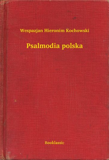 Psalmodia polska - Wespazjan Hieronim Kochowski