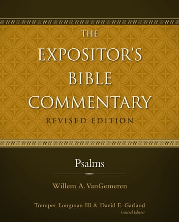 Psalms - Willem A. VanGemeren - Tremper Longman III - David E. Garland