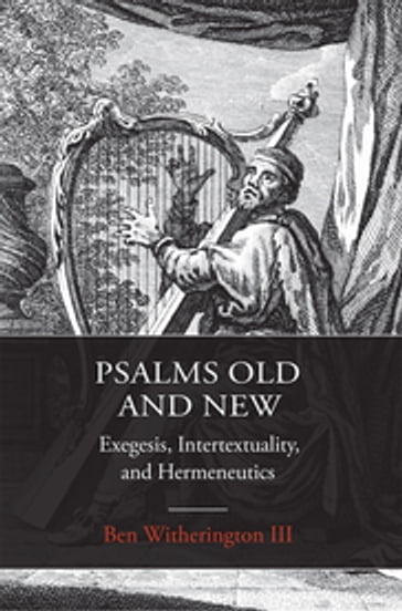 Psalms Old and New - Ben Witherington