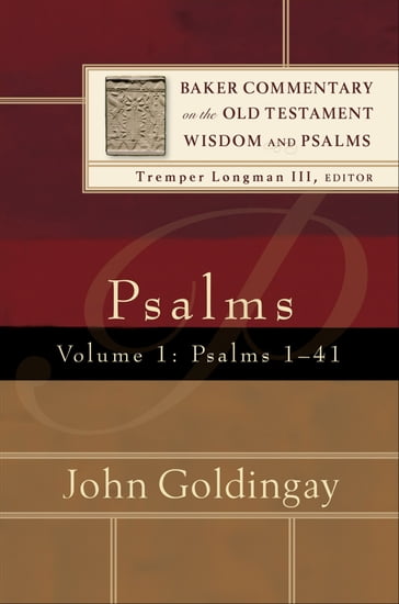 Psalms : Volume 1 (Baker Commentary on the Old Testament Wisdom and Psalms) - John Goldingay