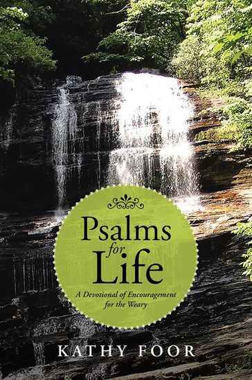 Psalms for Life - Kathy Foor