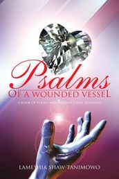Psalms of a Wounded Vessel