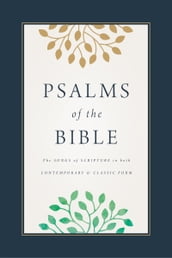 Psalms of the Bible: The Songs of Scripture in Both Contemporary and Classic Form
