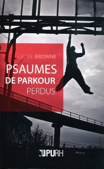 Psaume de parkour perdus - Laynie Browne