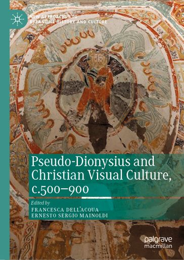 Pseudo-Dionysius and Christian Visual Culture, c.500900