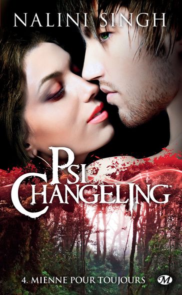 Psi-Changeling, T4 : Mienne pour toujours - Nalini Singh