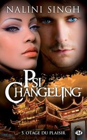 Psi-Changeling, T5 : Otage du plaisir