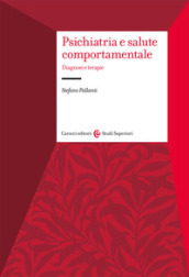 Psichiatria e salute comportamentale. Diagnosi e terapie