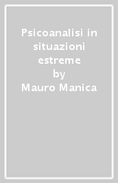 Psicoanalisi in situazioni estreme