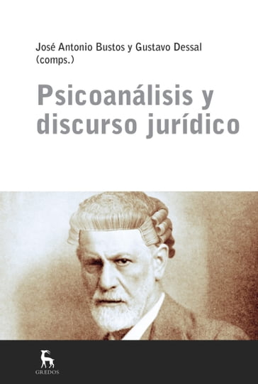 Psicoanálisis y discurso jurídico - Gustavo Dessal - José Antonio Bustos