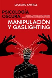 Psicología Oscura, Manipulación Y Gaslighting