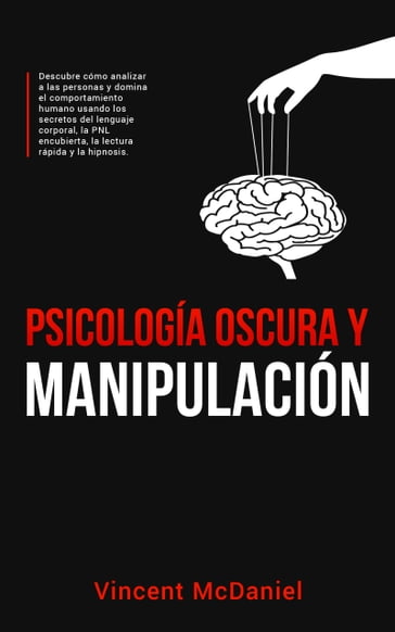 Psicología Oscura y Manipulación - Vincent McDaniel