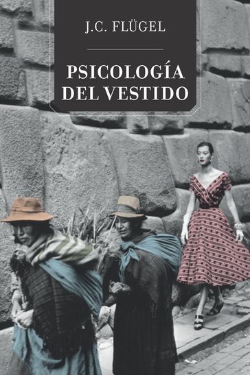 Psicología del vestido - John Carl Flugel