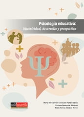 Psicología educativa, historicidad, desarrollo y prospectiva